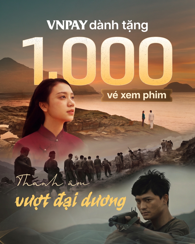 Lan tỏa giá trị lịch sử, VNPAY dành tặng 1.000 vé xem phim 'Thanh âm vượt đại dương'